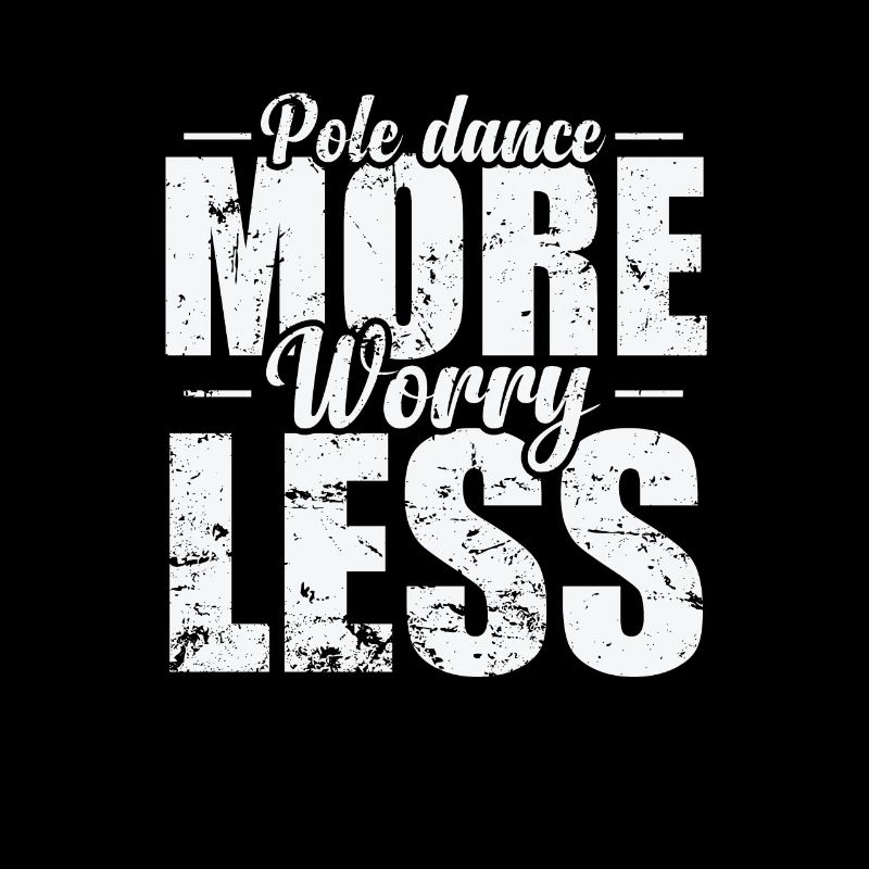 Pole Dance more Worry Less Rod Dancing