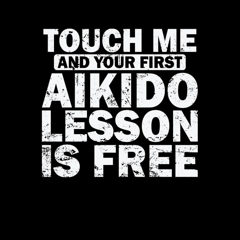 Touch me and your First Aikido Lesson is Free