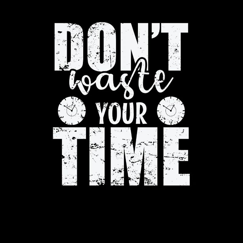 Don't waste your time use