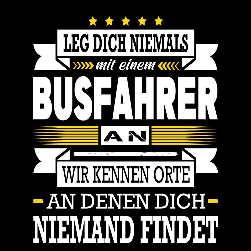 Leg Dich Niemals Mit Einem Busfahrer An Bus