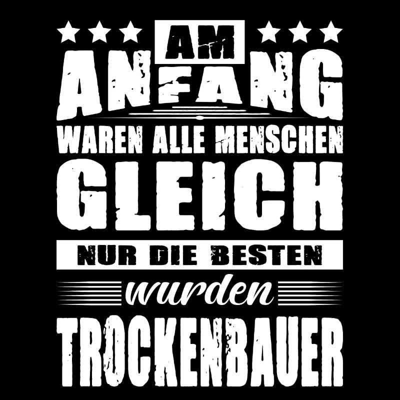 Am Anfang Waren Alle Menschen Gleich Trockenbauer