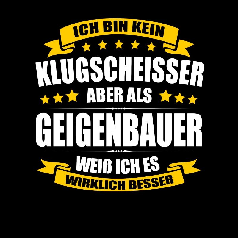 Ich Bin Kein Klugscheisser Geigenbauer