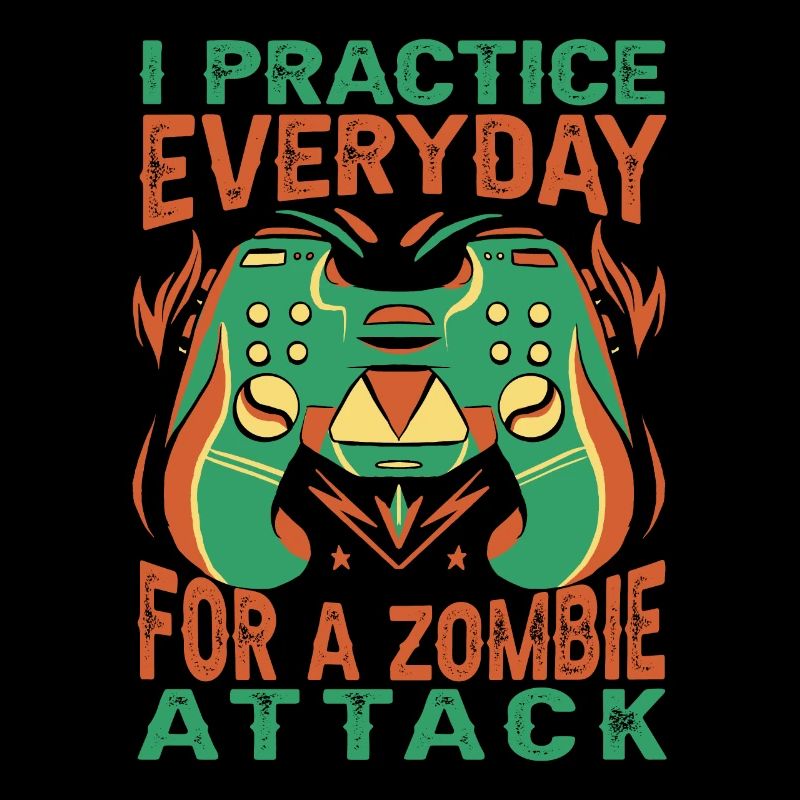 I Practice Everyday For A Zombie Attack - Gambler