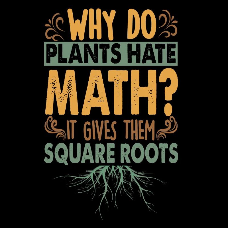 Why Do Plants Hate Math? Lustige Papa-Witze