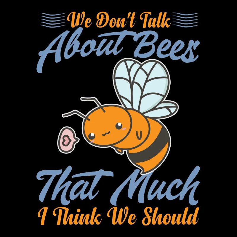 We Don't Talk About Bees That Much I Think We Shou