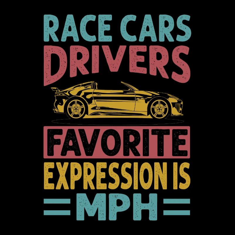 L’expression préférée des pilotes de voitures de course est MPH - Fun