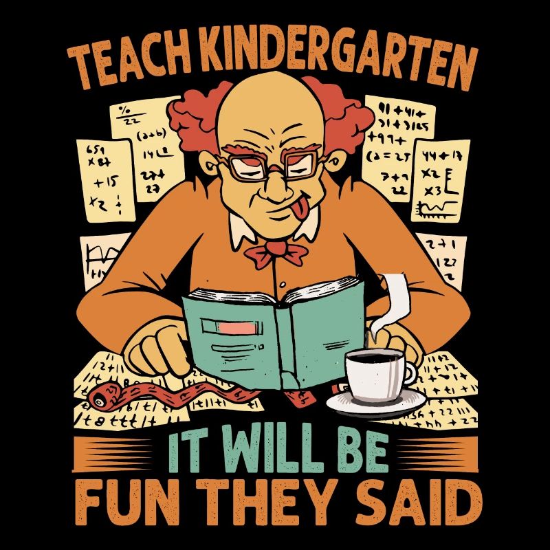 Teach Kindergarten It Will Be Fun They Said - Coff