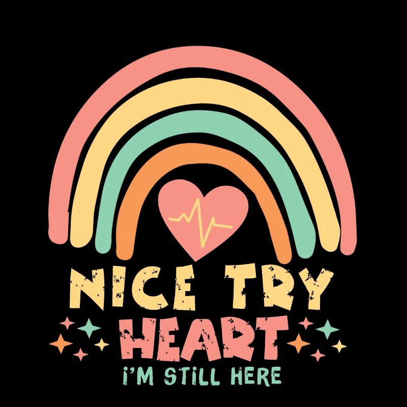 Nice Try Heart Attack Survivor Rainbow Gifts