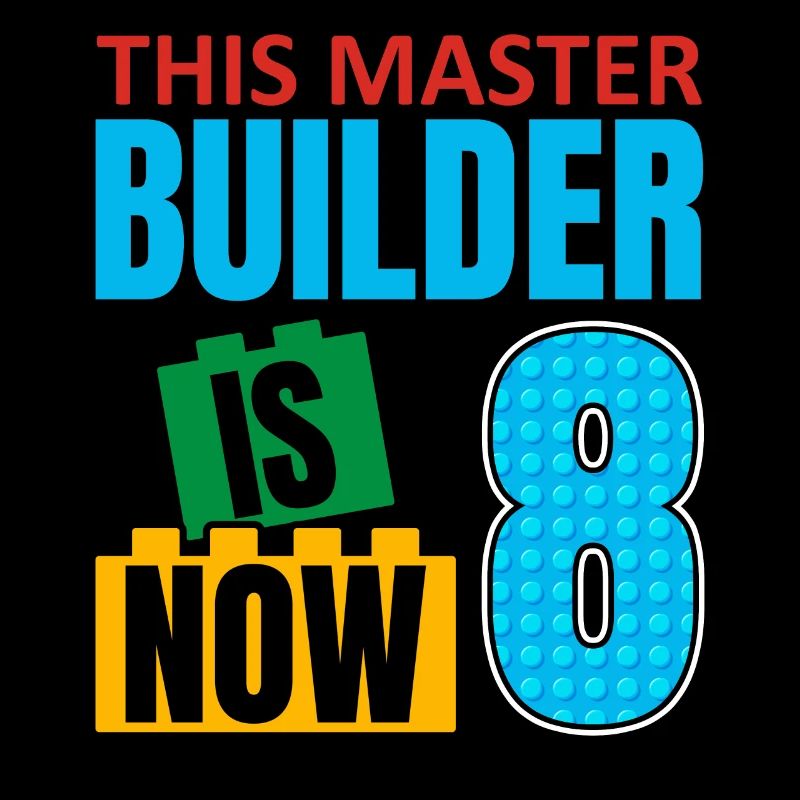 This Builder Is Now 8, Toy Blocks 8.