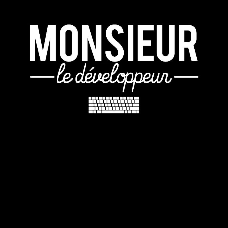 Monsieur le développeur codeur programmeur humour
