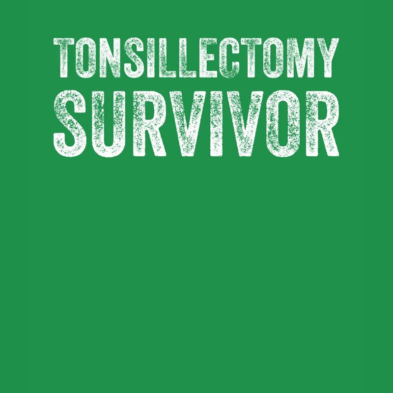 Tonsillectomy Survivor Tonsil Surgery Tonsils