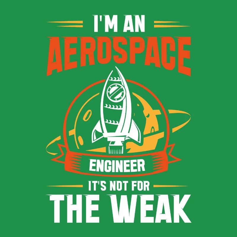 Cosmonaut Astronaut Aerospace Engineer Not Weak