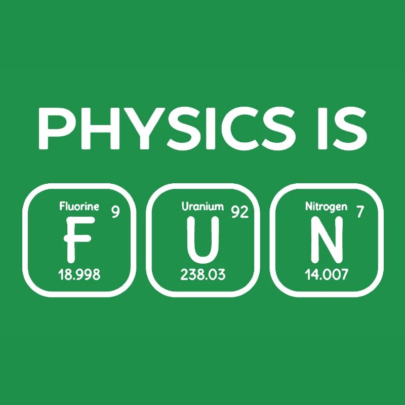 Physics Is Fun Shirt