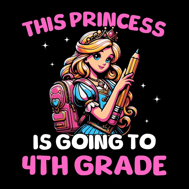 This Princess Is Going To 4th Grade