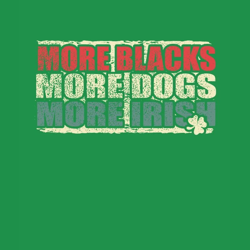 Plus de Noirs Plus de chiens Plus d’Irlandais