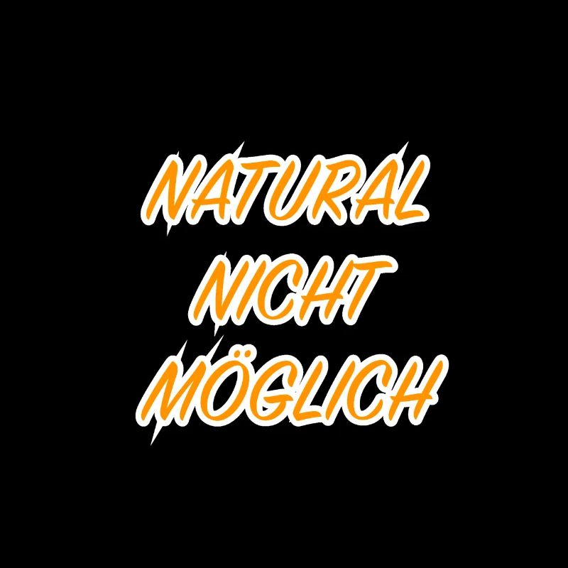 Natural nicht möglich