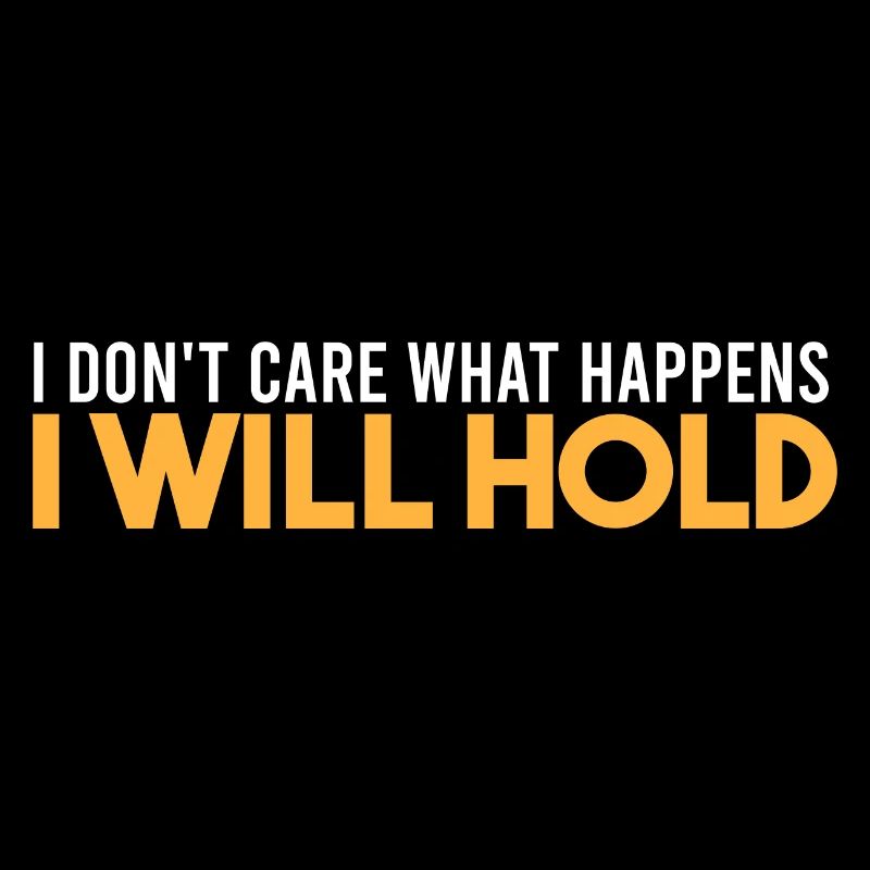 I will hold