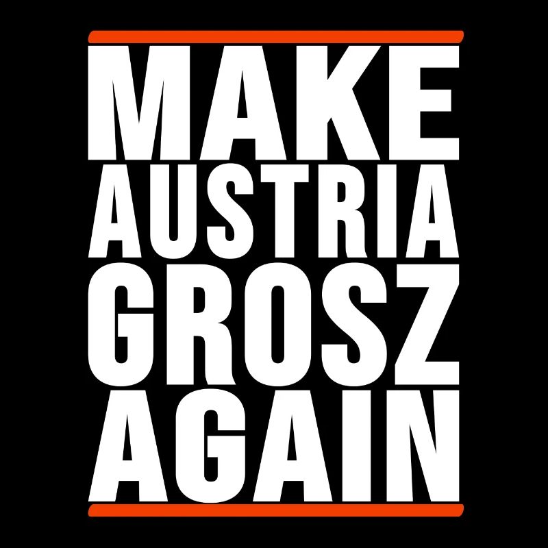 make Austria Grosz again