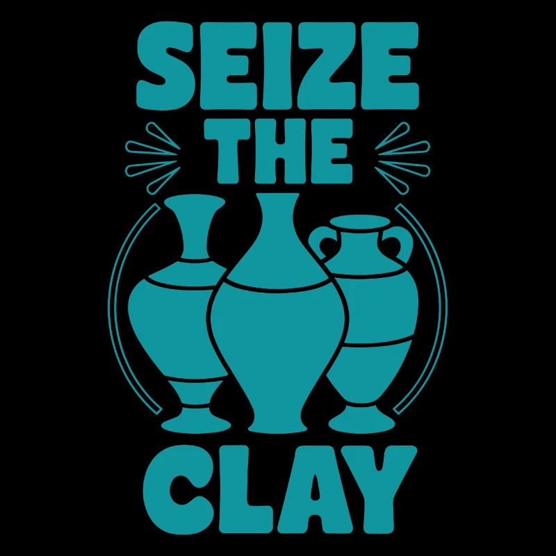 Seize the Clay Funny Pottery Pun for Ceramic Lover