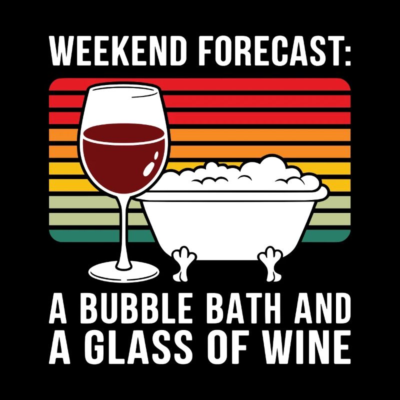 Wochenendvorhersage: Ein Schaumbad und ein Glas Wein