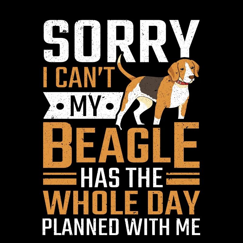 Propriétaire de chien Beagle Désolé je ne peux pas mon Beagle prévu