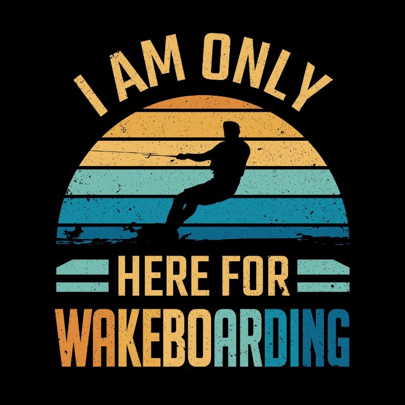 Ich bin nur zum Wakeboarden hier