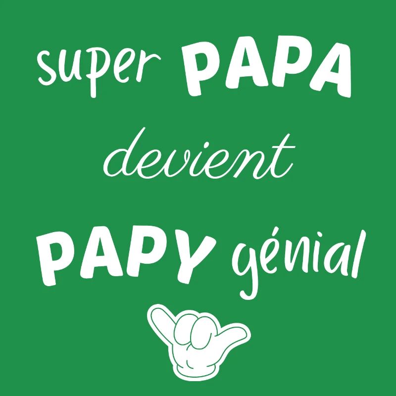 SUPER PAPA DEVIENT PAPY GENIAL