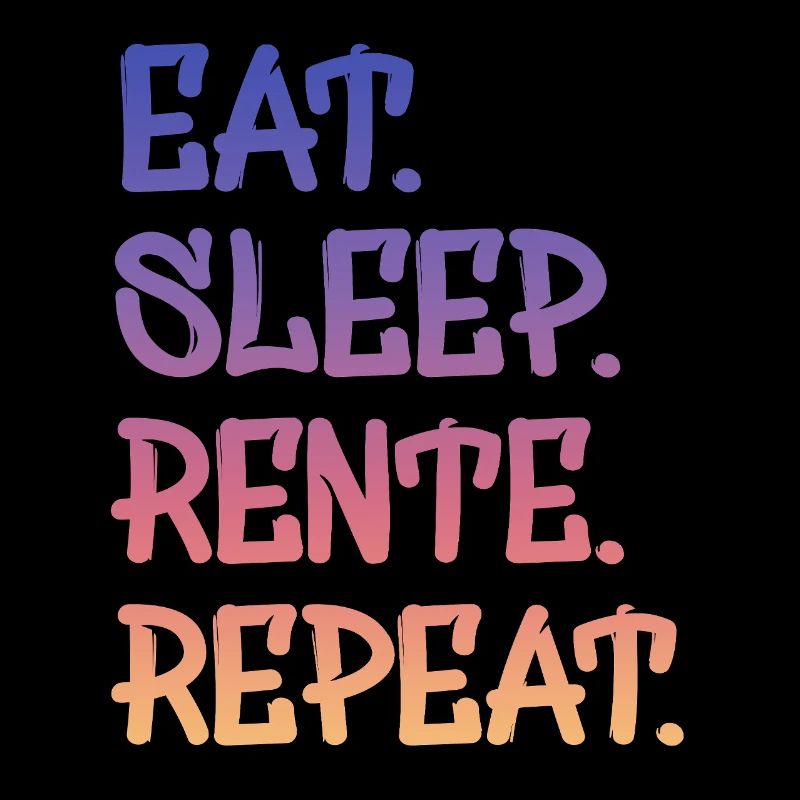 eat sleep rente repeat