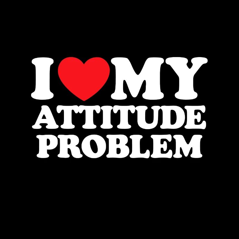 J’aime mon problème d’attitude