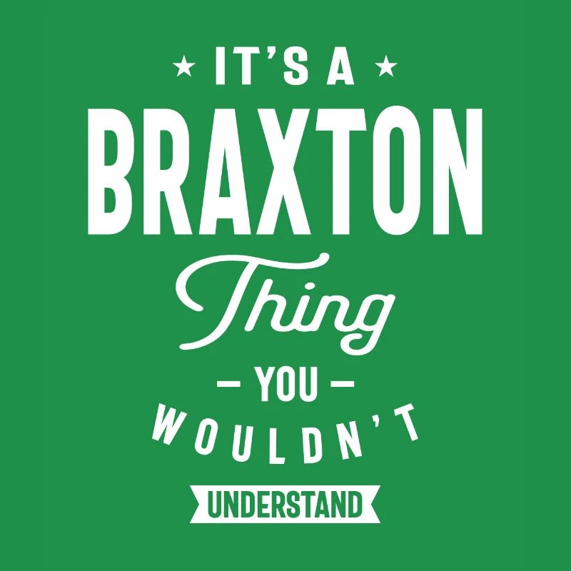 It's a Braxton Thing Personalized Name