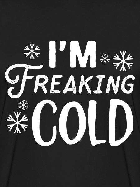 I'm Freaking Cold