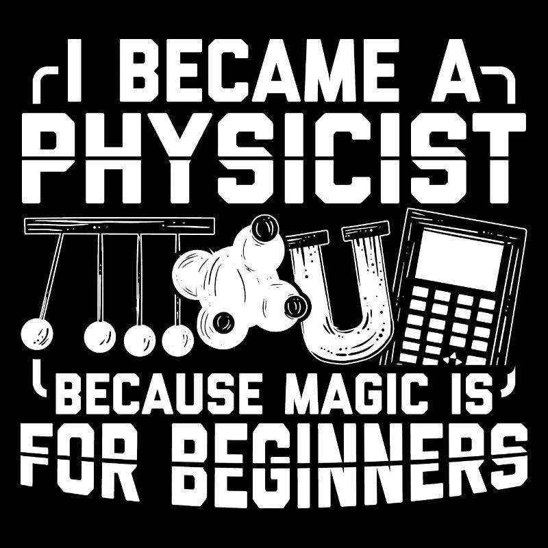 I became a physicist because magic is for beginners