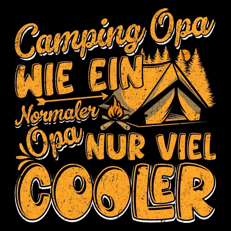 CAMPING OPA, WIE EIN NORMALER OPA NUR VIEL COOLER