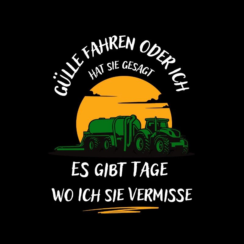 Landwirt-Gülle fahren oder ich hat sie gesagt ...