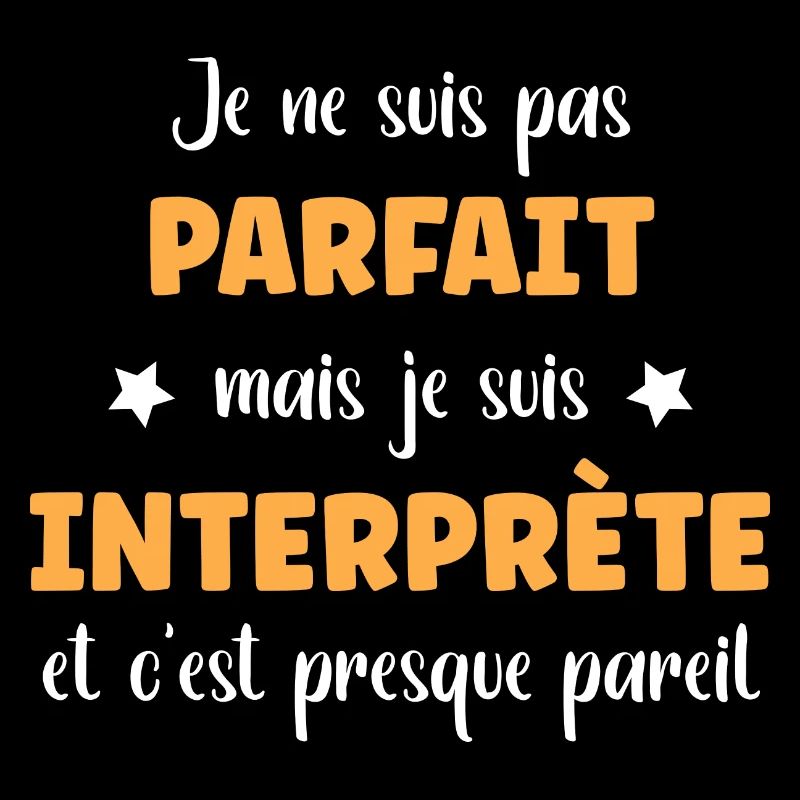 Je suis pas parfait mais interprète