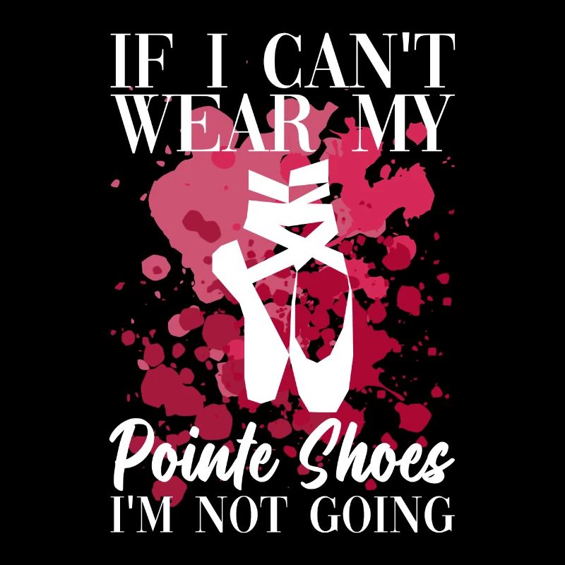 Danseuse de ballet Danseuse de ballet Ballerine Spruch