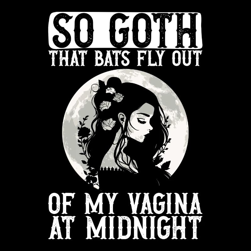 Goth Gothic Fledermäuse Vagina Spruch
