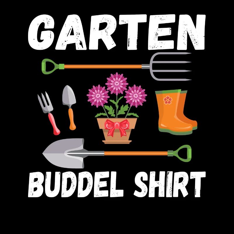 Garten Buddel Shirt Hobbygärtner
