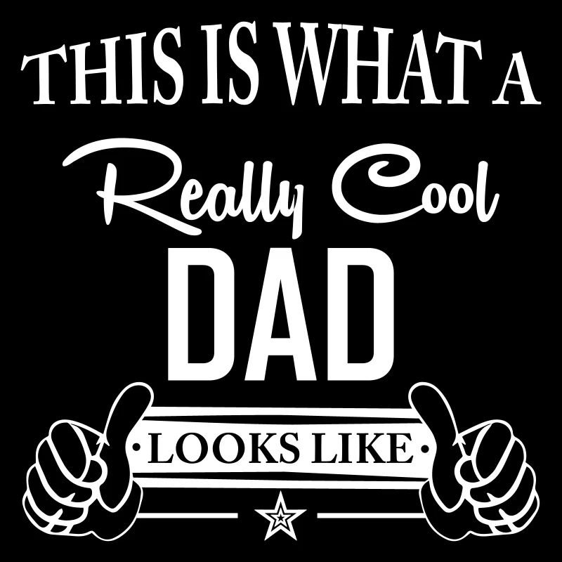 This Is What a Really Cool Dad...