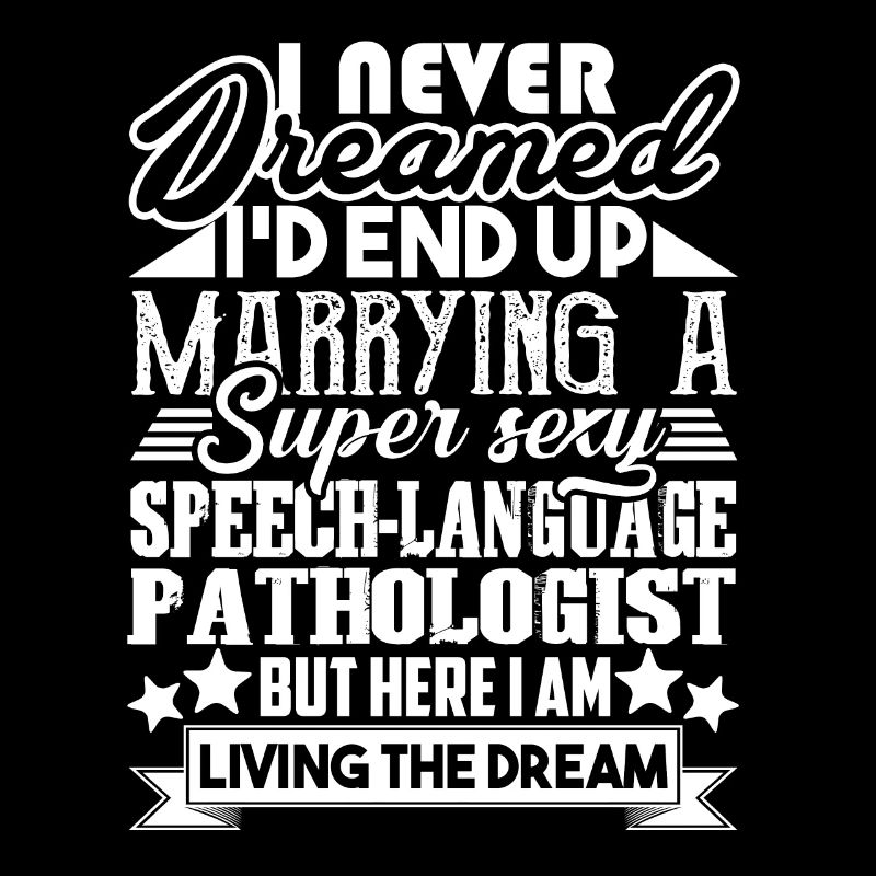 Marrying A Speech Language Pathologist