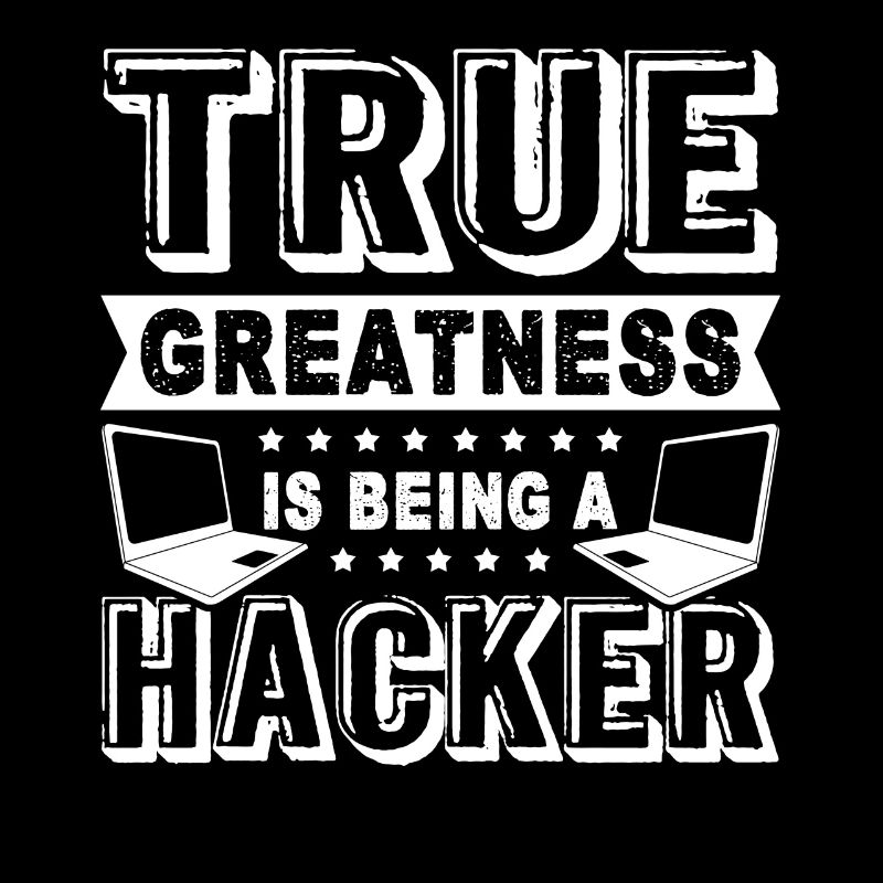 Hacker True Greatness Is Being Hacker