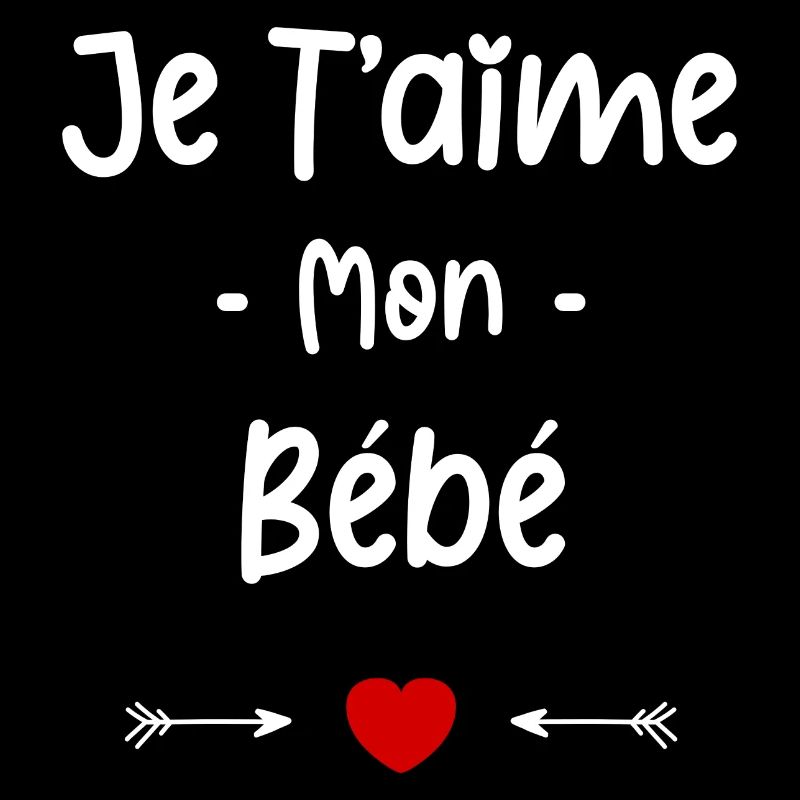 je t'aime mon Bébé