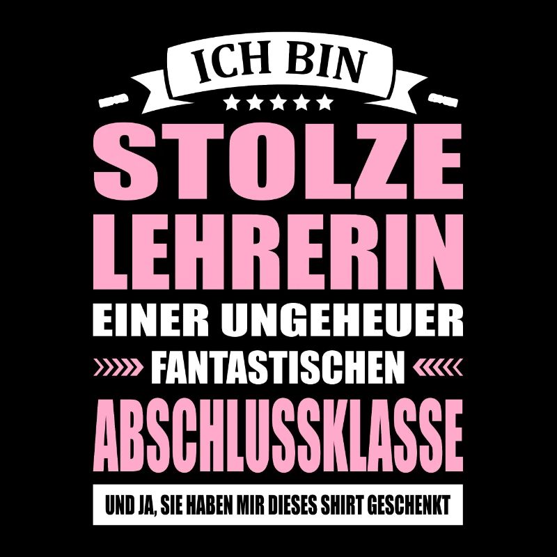 Ich Bin Stolze Lehrerin Abschlussklasse Abschied