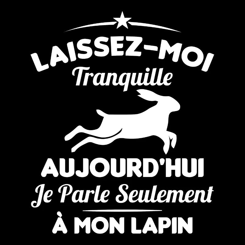 Je parle seulement à mon Lapin