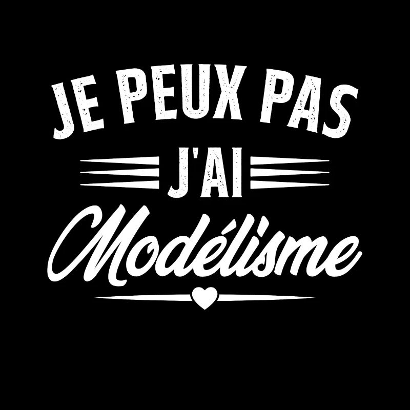 Je Peux Pas J'ai Modélisme