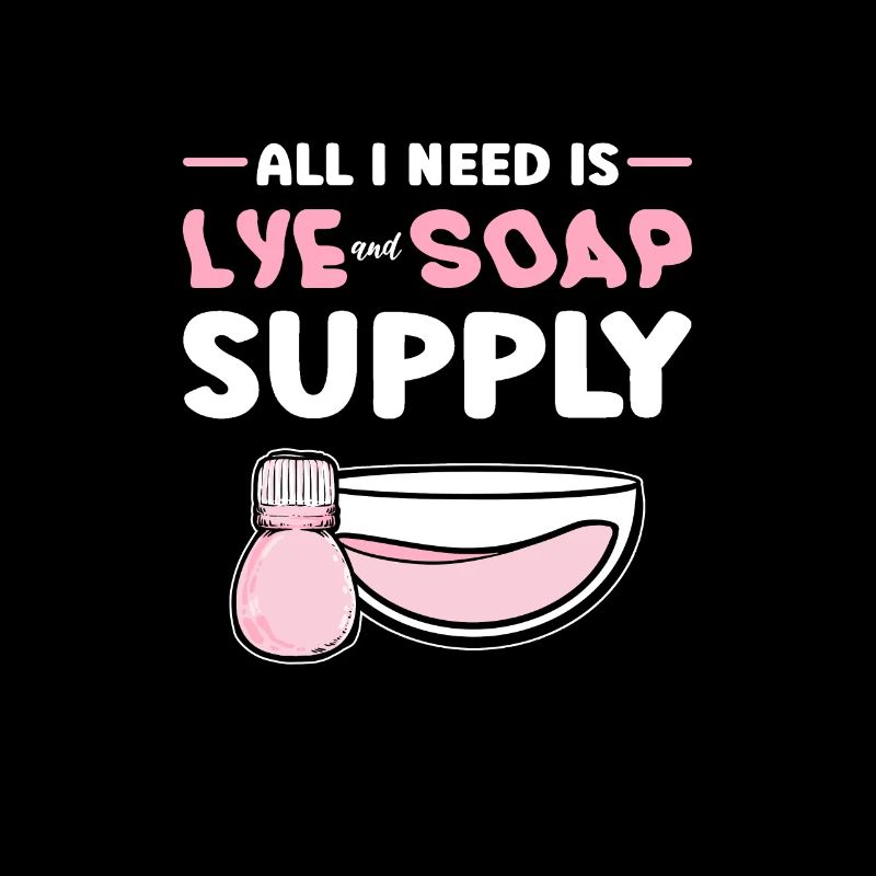 All I need is lye