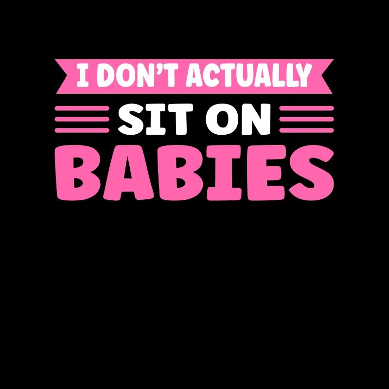 Ich Sitze Eigentlich Nicht Auf Babys!