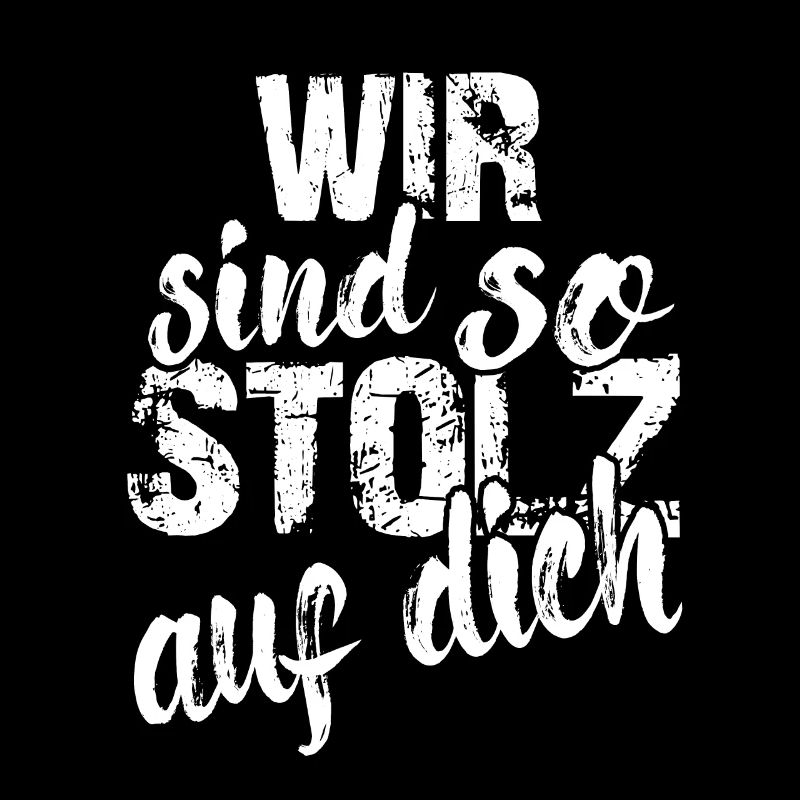 Wir sind so stolz auf dich Spruch Anerkennung