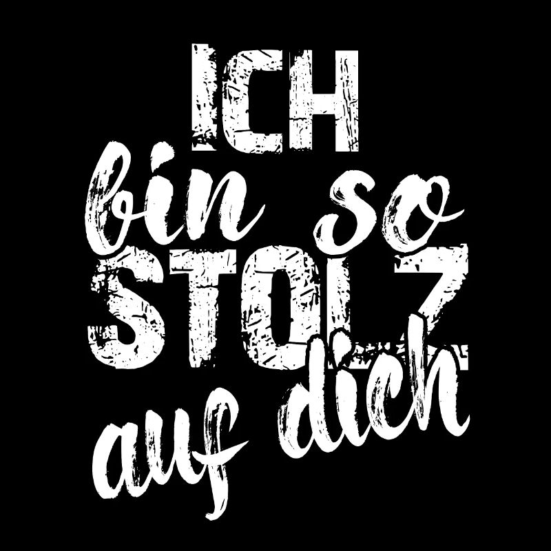 Ich bin so stolz auf dich Spruch Anerkennung