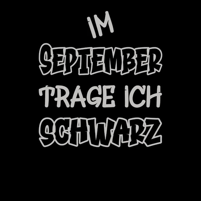 Im September trage ich schwarz Farbe schwarz